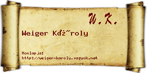 Weiger Károly névjegykártya